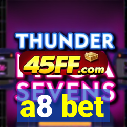 a8 bet